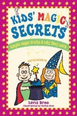 Kids’ Magic Secrets: Simple Magic Tricks & Why They Work – Paperback – GOOD