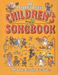 The Reader’s Digest Children’s Songbook [With Lyric Book]