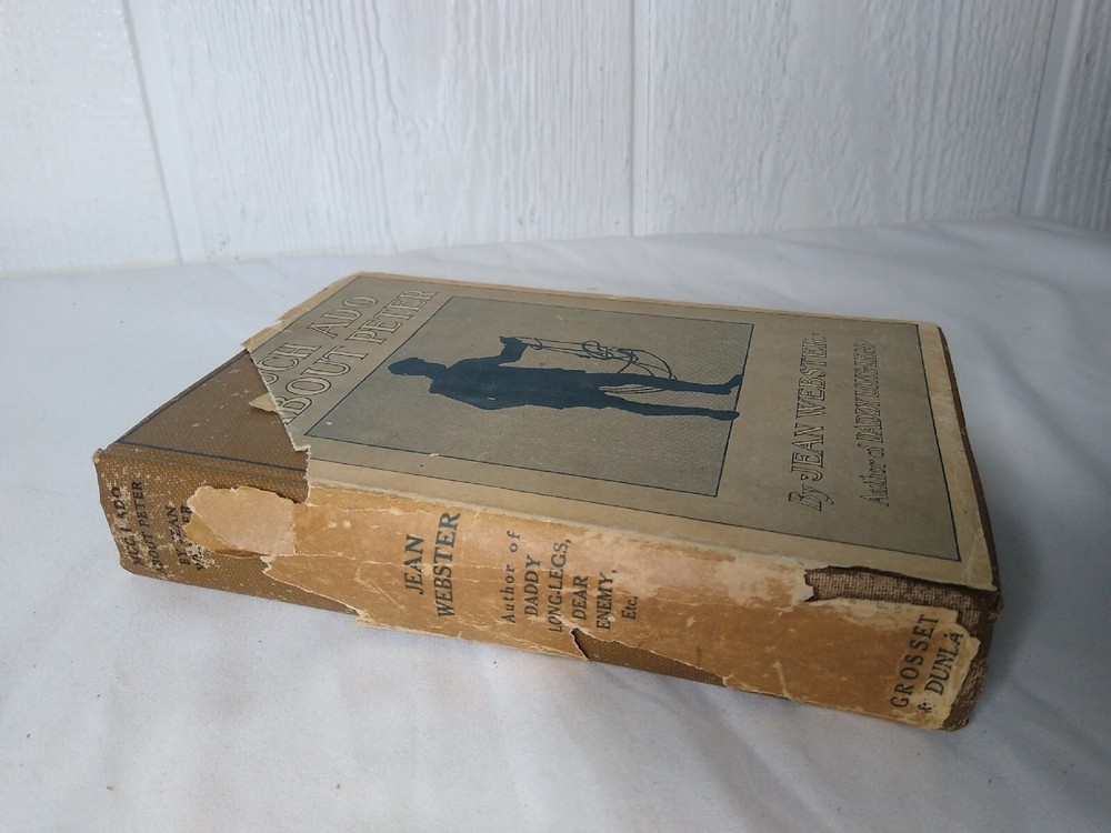 Much Ado About Peter by Jean Webster 1909 Antique Hardcover Torn Dust Jacket