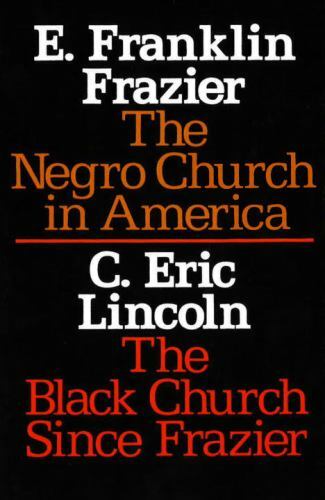 The Negro Church in America/The Black Church Since Frazier (Sourcebooks in Negr