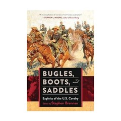Skyhorse Book Bugles, Boots, and Saddles – Exploits of the U.S. Cavalry NM