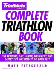 Complete Triathlon Book by Matt Fitzgerald, 2003, 276 pages, nearly new