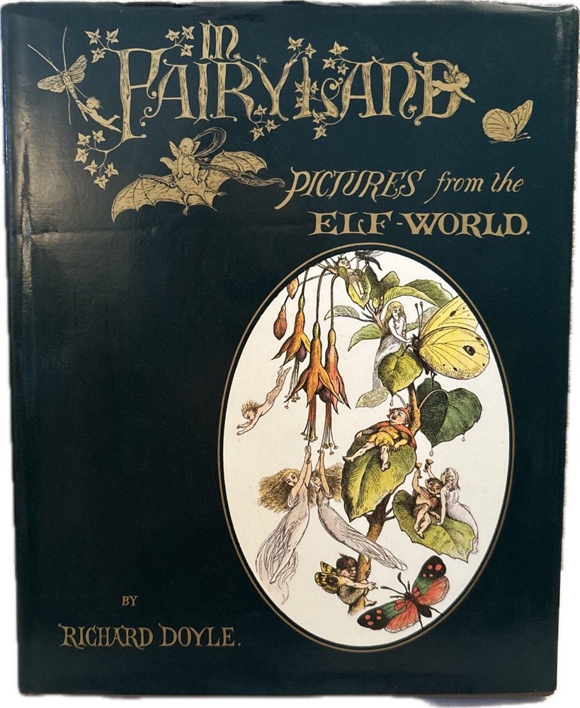 Doyle, Richard In Fairyland Pictures from the Elf-World Limited 1979 Illustrated