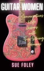 Sue Foley Guitar Women (Hardback)