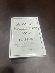 More Excellent Way, Be in Health, Pathways of Wholeness Paperback W/CD
