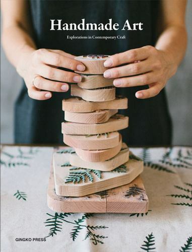 Handmade Art : Explorations in Contemporary Craft, Paperback by Gingko Pr Inc…