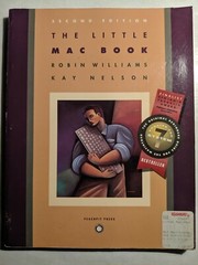 The Little Mac Book Second Edition by Robin Williams & Kay Nelson Peachpit Press