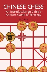 Chinese Chess: An Introduction to China’s Ancient Game of Strategy