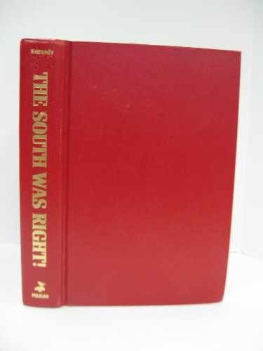 The South Was Right! – Hardcover, by James Ronald Kennedy; Walter – Acceptable c