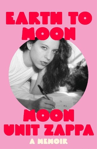 Moon Unit Zappa Earth to Moon (Hardback) (UK IMPORT)