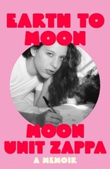 Moon Unit Zappa Earth to Moon (Hardback) (UK IMPORT)