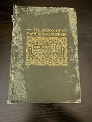 Antique 1899 Works of F. Marion Crawford, ADAM JOHSTONE’S SON & A ROSE OF YESTER