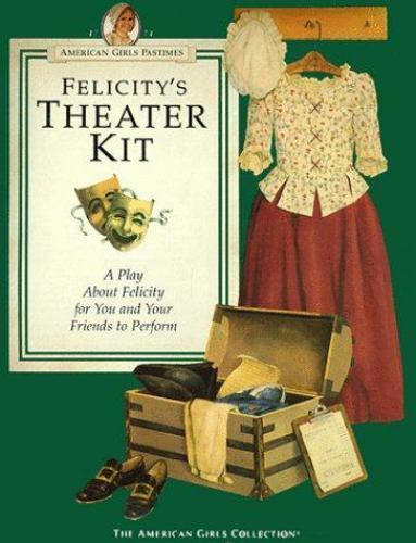 Felicity Theatre Kit – A Play About Felicity { The American Girls Collection }