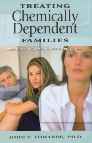 Treating Chemically Dependent Families: A Practical Systems Approach for…