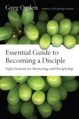 Essential Guide to Becoming a Disciple: Eight Sessions for Mentoring – VERY GOOD