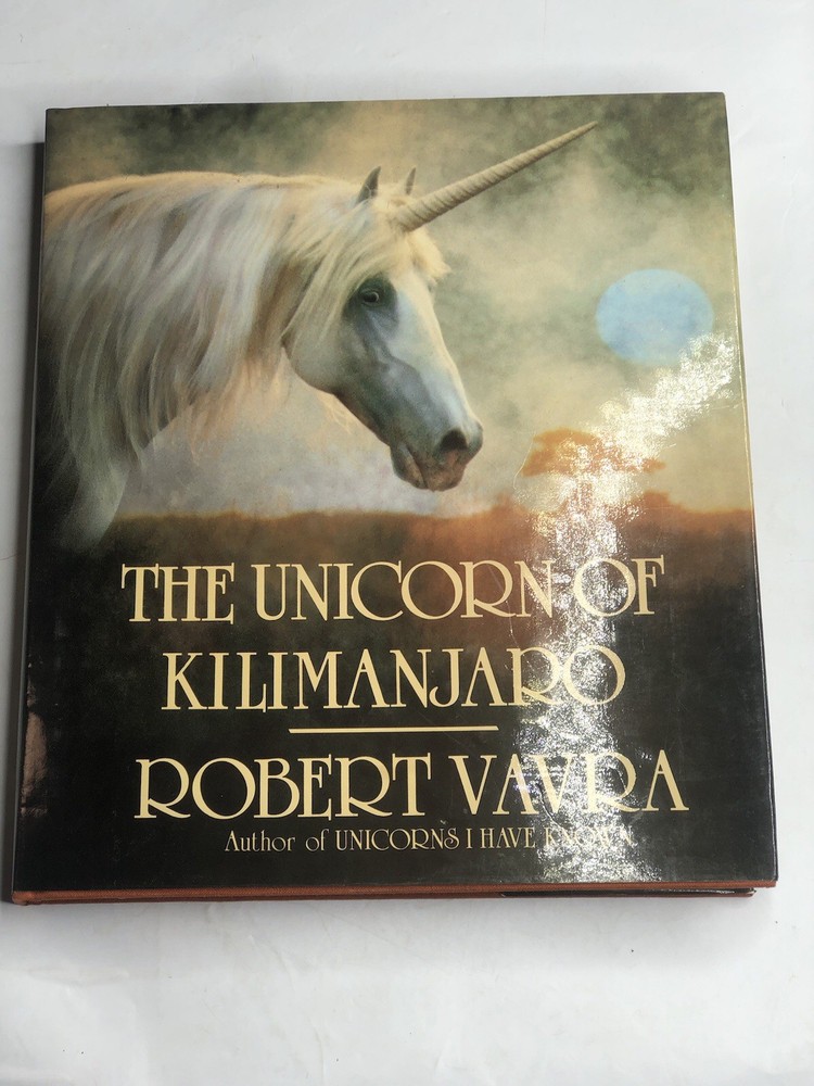The Unicorn of Kilimanjaro – Hardcover, by Robert Vavra – 1st Edition 1988