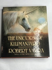 The Unicorn of Kilimanjaro – Hardcover, by Robert Vavra – 1st Edition 1988