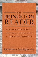 The Princeton Reader: Contemporary Essays by Writers and Journalists at Prin…