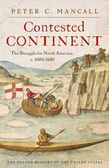Contested Continent : The Struggle for North America, C. 1000-1680 by Peter…