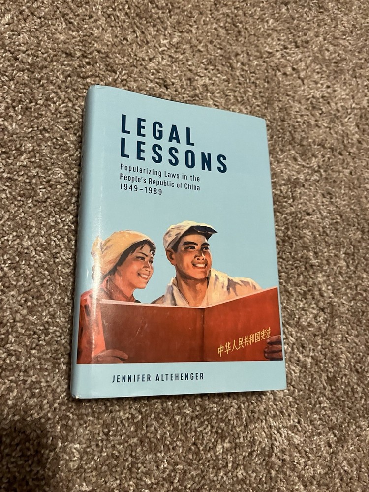 Legal Lessons: Popularizing Laws in the People’s Republic of China, 1949–1989