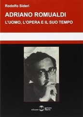 Rodolfo Sideri Adriano Romualdi. L’uomo, l’opera e il suo tempo (Paperback)