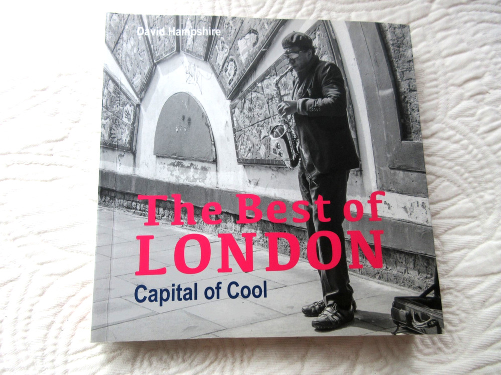 THE BEST OF LONDON THE CAPITAL OF COOL PB DAVID HAMPSHIRE ENGLAND 256 PAGES