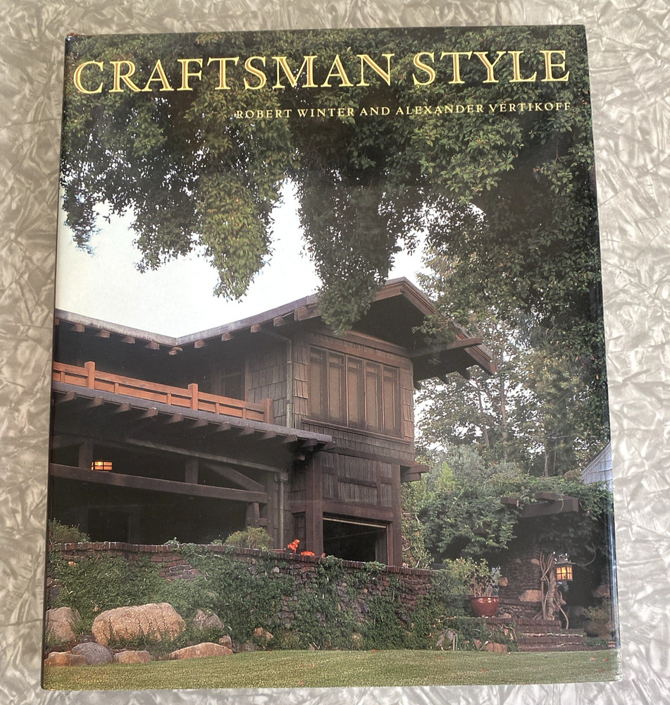 Craftsman Style Alexander Vertikoff and Robert Winter Abrams Architecture 2004