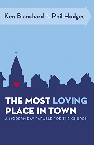 The Most Loving Place in Town: A Moder…, Hodges, Phil