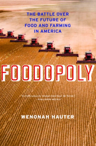 Foodopoly: The Battle Over the Future of Food and Farming in America – GOOD