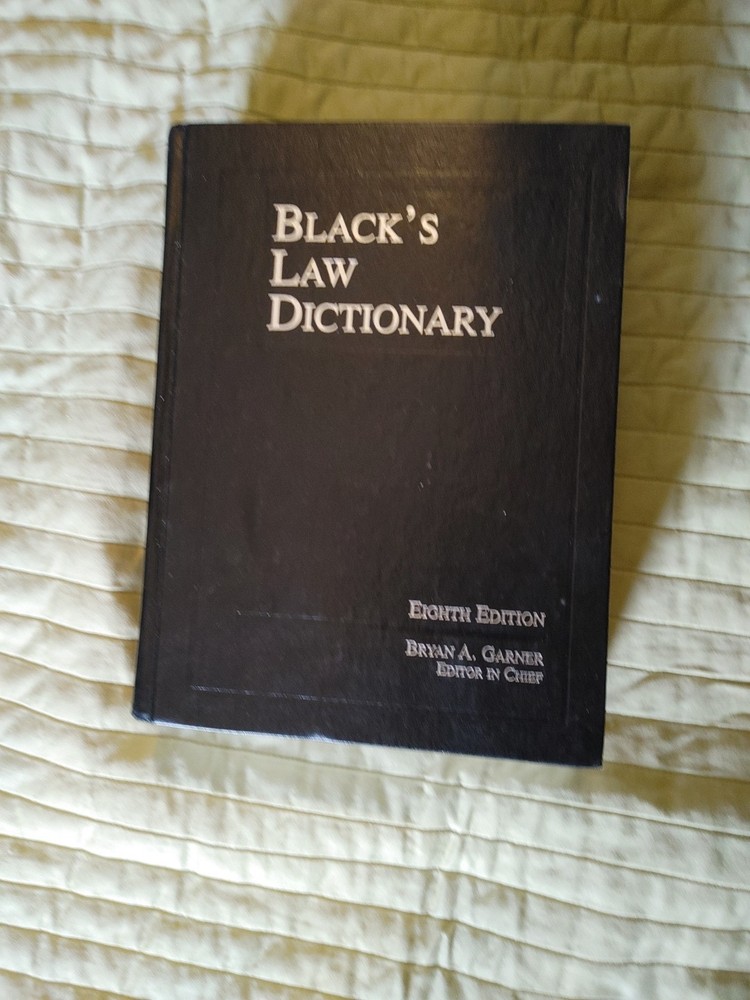 Black’s Law Dictionary, 8th Edition (BLACK’S LAW DICTIONARY (STANDARD EDITIO…