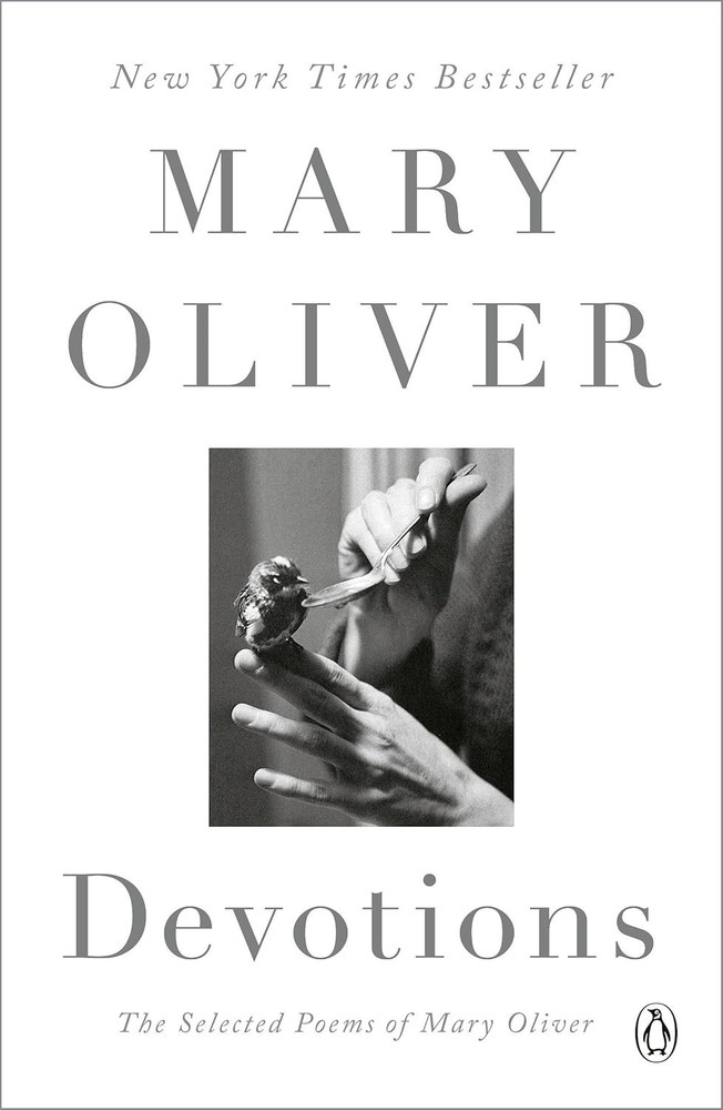 Devotions: The Selected Poems of Mary Oliver Paperback By Mary Oliver