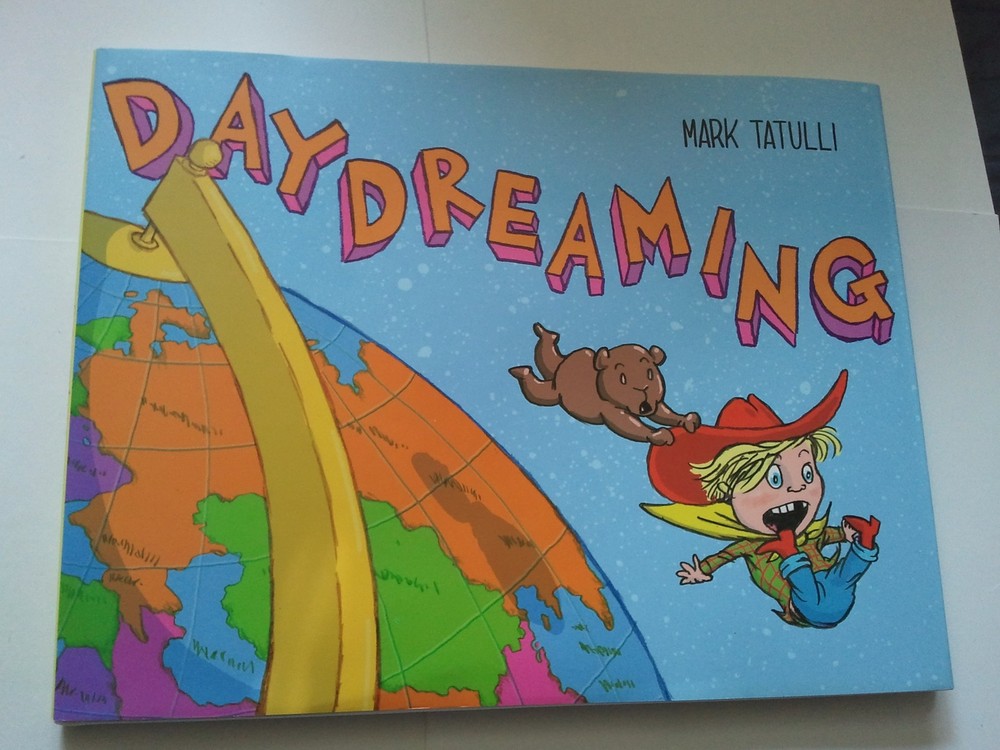 Daydreaming HC Mark Tatulli Roaring Brook Press Illustrated Children’s Book 2016