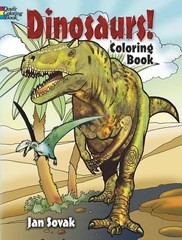 Dinosaurs! Coloring Book by Jan Sovak
