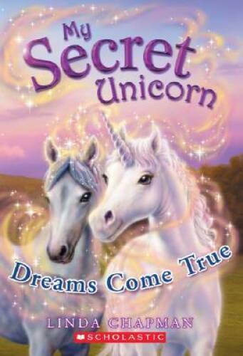 My Secret Unicorn #2: Dreams Come True – Paperback – VERY GOOD