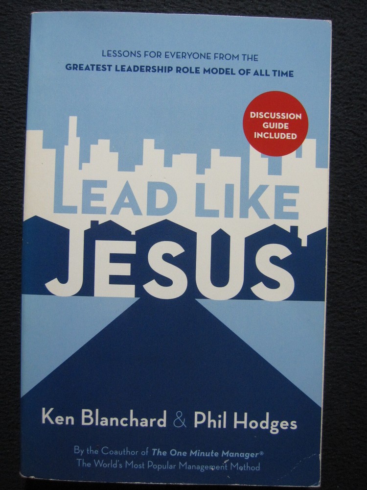 Lead Like Jesus [Paperback] Ken Blanchard and Phil Hodges