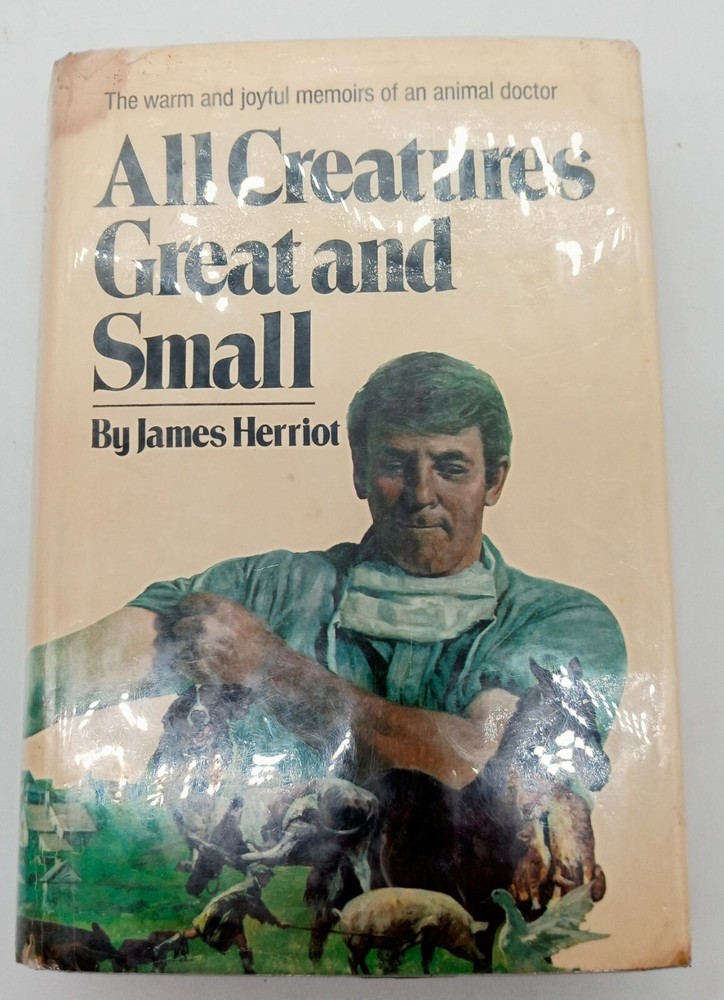 All Creatures Great and Small by James Herriot 1972 HCDJ First Edition