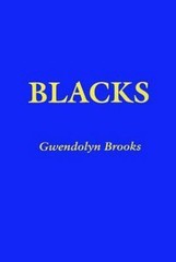 Blacks, Brooks, Gwendolyn, 9780883781050