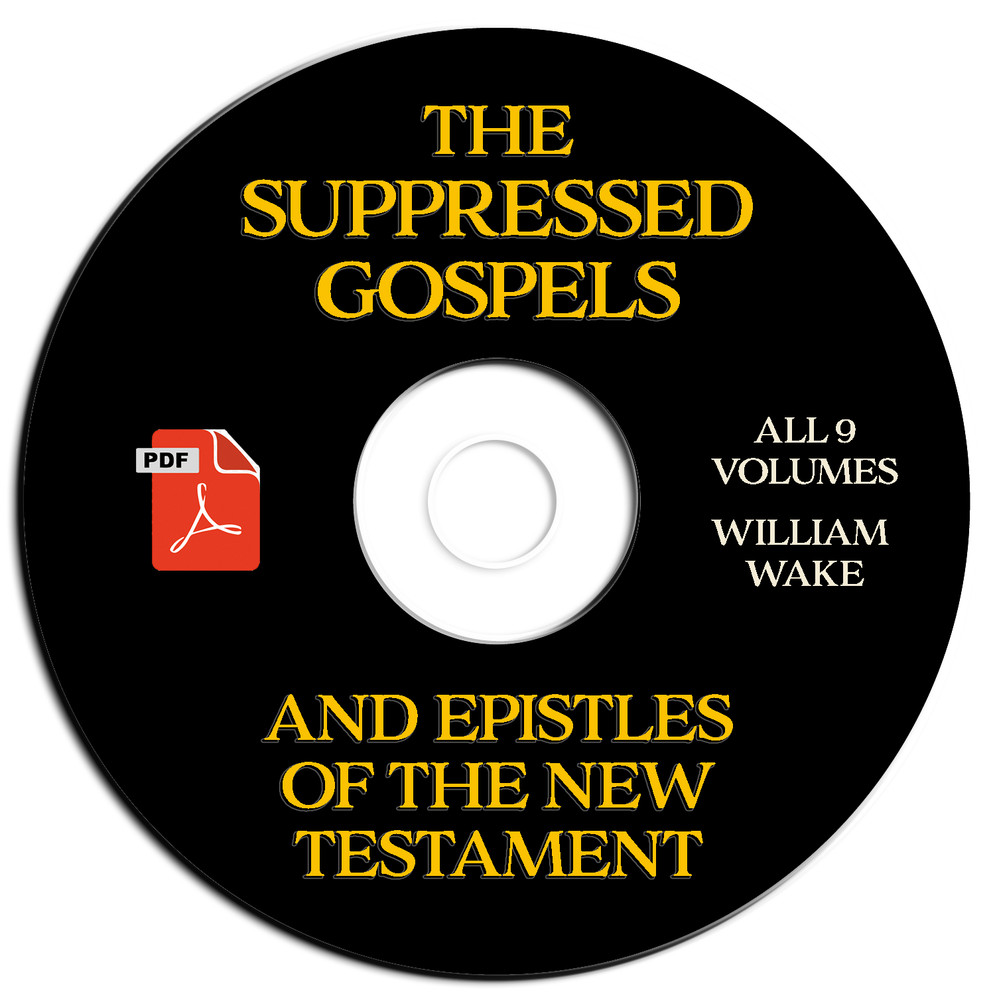 Suppressed Gospels Epistles New Testament-William Wake-9 Volumes-Lost Books-CD