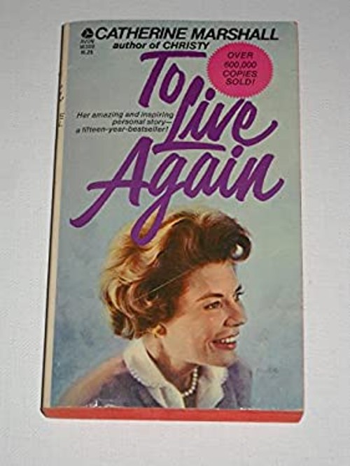 To Live Again Catherine Marshall