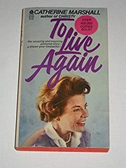 To Live Again Catherine Marshall