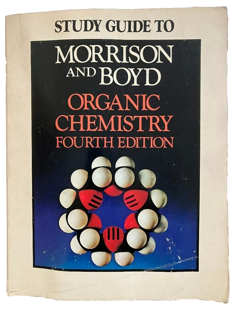 ORGANIC CHEMISTRY STUDY GUIDE 4th Ed. 198 R.T. MORRISON & R. N. BOYD 745 PAGES