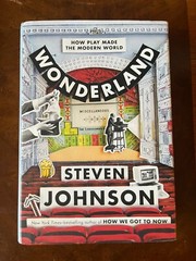 Wonderland by Steven Johnson (2016, Hardcover, First Edition/1st Printing)