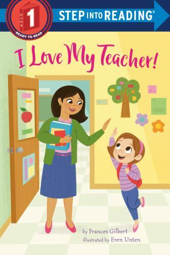 I Love My Teacher!; Step into Reading- 9780593430521, paperback, Frances Gilbert