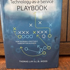 TECHNOLOGY-AS-A SERVICE PLAYBOOK ~ THOMAS LAH & J.B. WOOD ~ HARDCOVER ~NEW