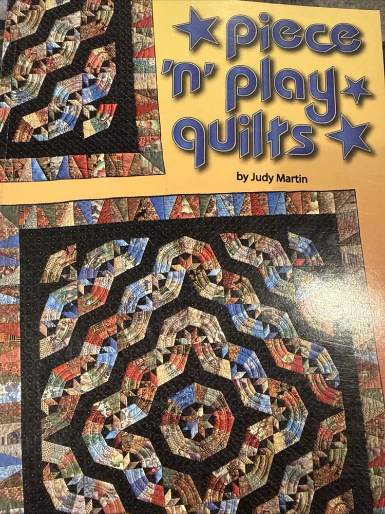 Piece N Play Quilts Instructional Book By Quirky Quilting Queen Judy Martin