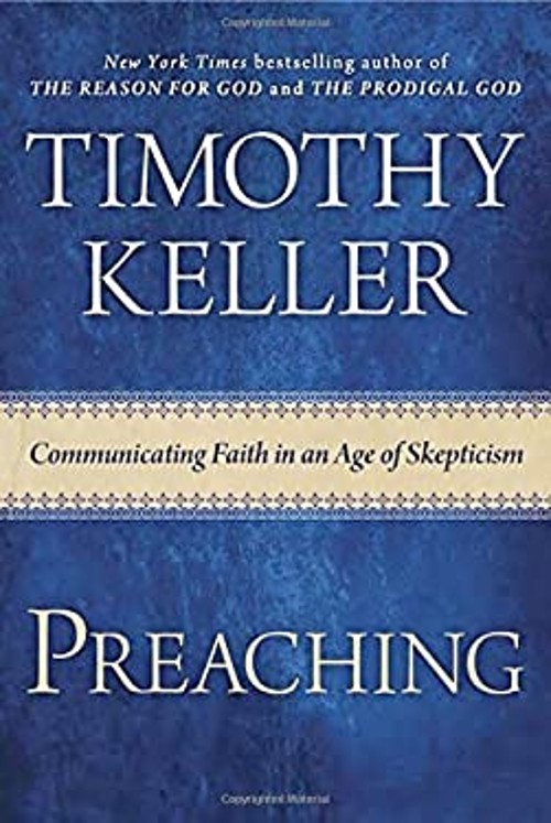 Preaching : Communicating Faith in an Age of Skepticism Timothy K