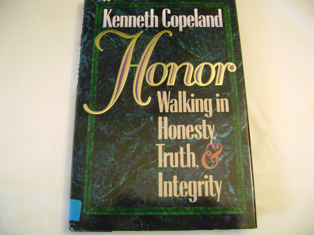 Honor: Walking in Honesty, Truth, and Integrity – hardcover Kenneth Copeland