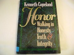 Honor: Walking in Honesty, Truth, and Integrity – hardcover Kenneth Copeland
