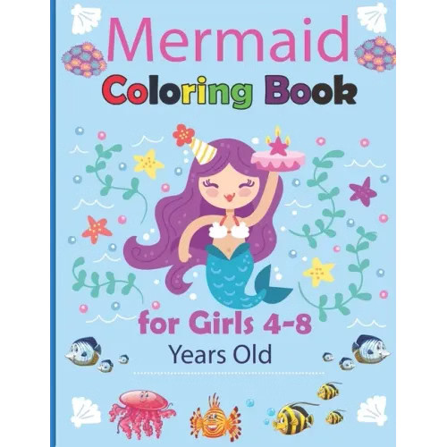 Mermaid Coloring Book for Girls 4-8 Years Old: Magical Coloring Book for Girls C