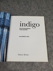 INDIGO: EGYPTIAN MUMMIES TO BLUE JEANS BY Jenny Balfour-paul PAPERBACK Denim